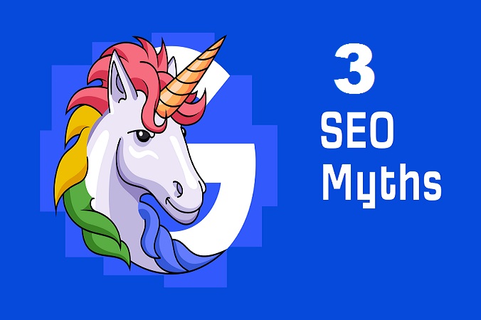 3 SEO Myths You Should Ignore